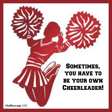 Be Your Own Cheerleader - NiaMassage